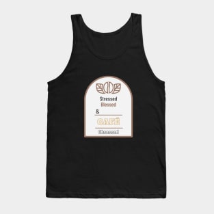 Stressed Blessed And Coffee Obsessed Tank Top